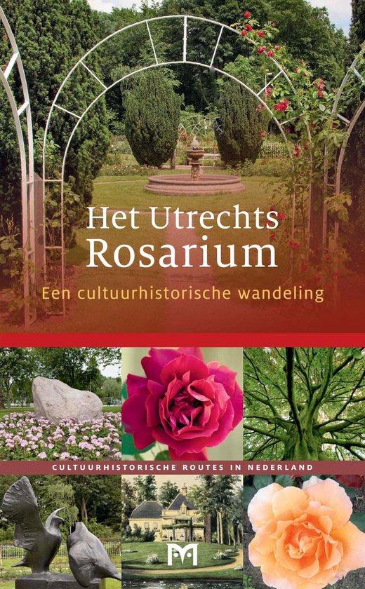 Het Utrechts Rosarium. Een cultuurhistorische wandeling (Matrijs)